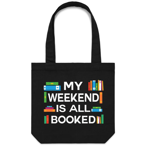 My weekend is all booked - Canvas Tote Bag