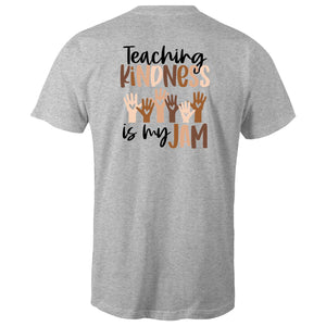 Teaching kindness is my jam (design on back of t-shirt)