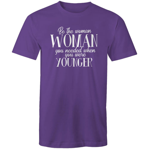 Be the woman you needed when you were younger