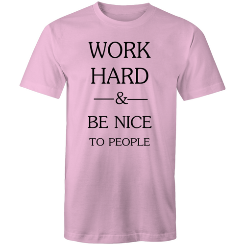 Work hard and be nice to people