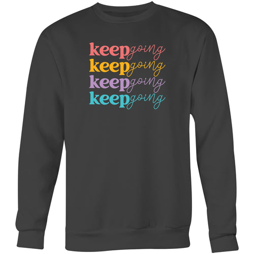 Keep going - Crew Sweatshirt