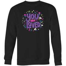 Load image into Gallery viewer, You are loved - Crew Sweatshirt