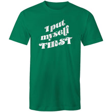 Load image into Gallery viewer, I put myself first