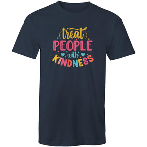 Treat people with kindness