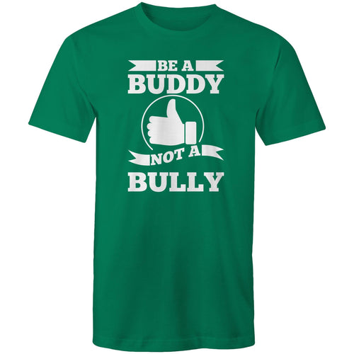 Be a buddy not a bully