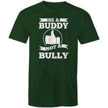 Load image into Gallery viewer, Be a buddy not a bully