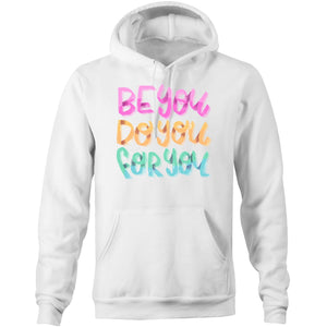 Be you Do you For you - Pocket Hoodie Sweatshirt