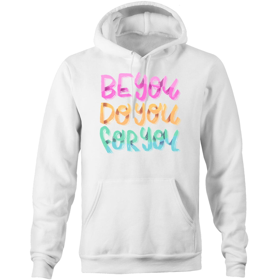 Be you Do you For you - Pocket Hoodie Sweatshirt