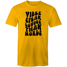 Load image into Gallery viewer, Vibes speak louder than words