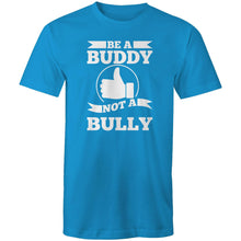 Load image into Gallery viewer, Be a buddy not a bully