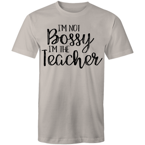 I'm not bossy I'm the teacher