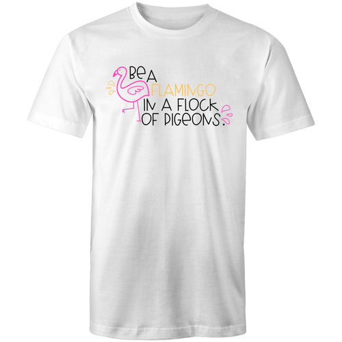 Be a flamingo in a flock of pigeons