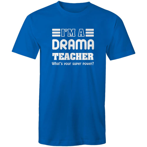 I'm a drama teacher what's your superpower?