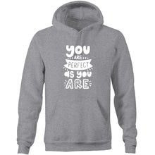 Load image into Gallery viewer, You are perfect as you are - Pocket Hoodie Sweatshirt