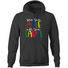 Load image into Gallery viewer, See the able not the label - Pocket Hoodie Sweatshirt