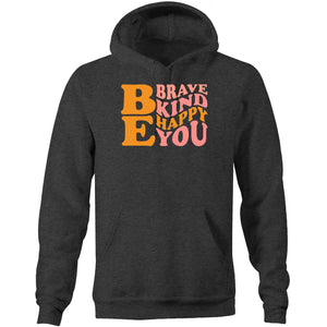 Be Kind Brave Happy You - Pocket Hoodie Sweatshirt