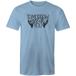 Tomorrow needs you