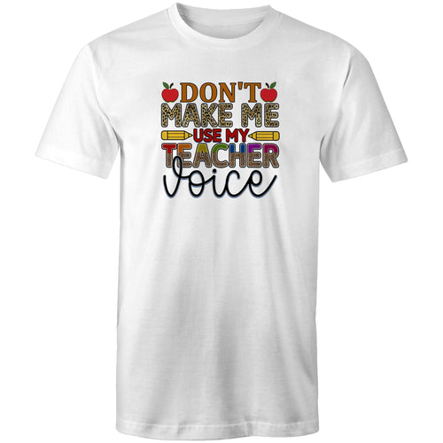 Don't make me use my teacher voice