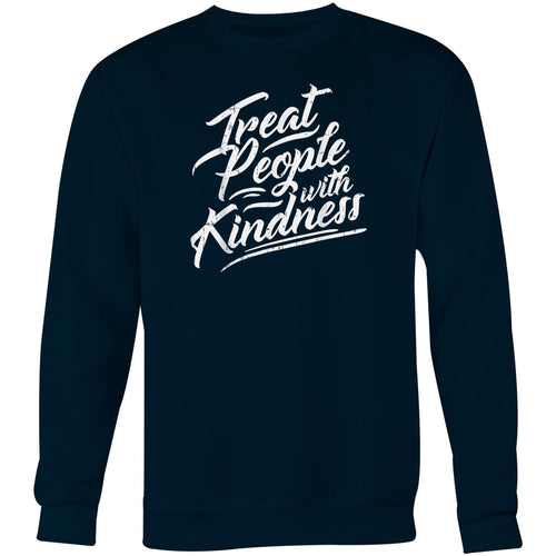 Treat people with kindness - Crew Sweatshirt