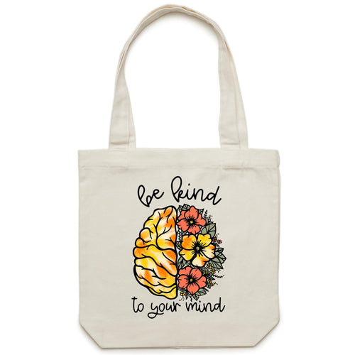 Be kind to your mind - Canvas Tote Bag