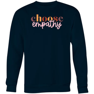 Choose empathy - Crew Sweatshirt