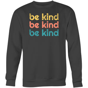 Be kind - Crew Sweatshirt