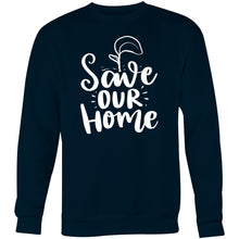 Load image into Gallery viewer, Save our home - Crew Sweatshirt