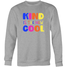 Load image into Gallery viewer, Kind is the new cool - Crew Sweatshirt