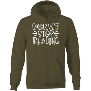 Donut stop reading - Pocket Hoodie Sweatshirt