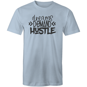 Dreams demand hustle
