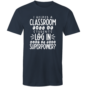I helped a classroom full of students LOG In what is your superpower?