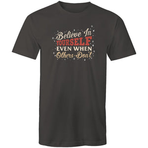 Believe in yourself even when others don't