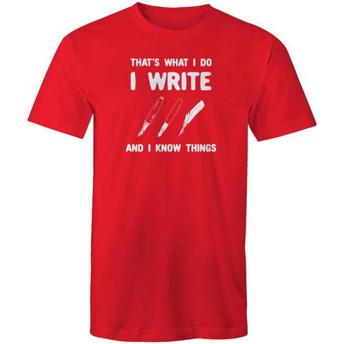 That's what I do I write and I know things