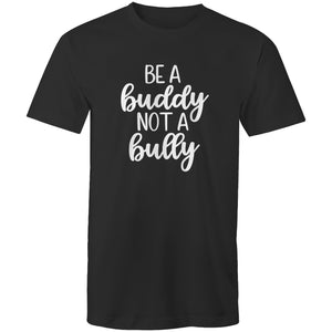 Be a buddy not a bully