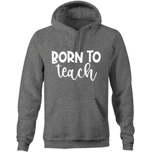 Load image into Gallery viewer, Born to teach - Pocket Hoodie Sweatshirt