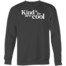 Load image into Gallery viewer, Kind is the new cool - Crew Sweatshirt