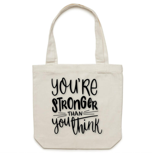 You're stronger than you think - Canvas Tote Bag