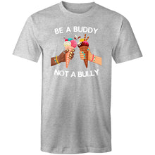 Load image into Gallery viewer, Be a buddy not a bully