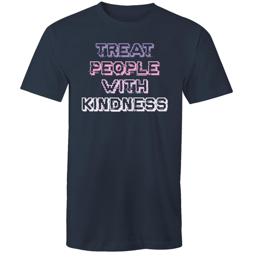 Treat people with kindness