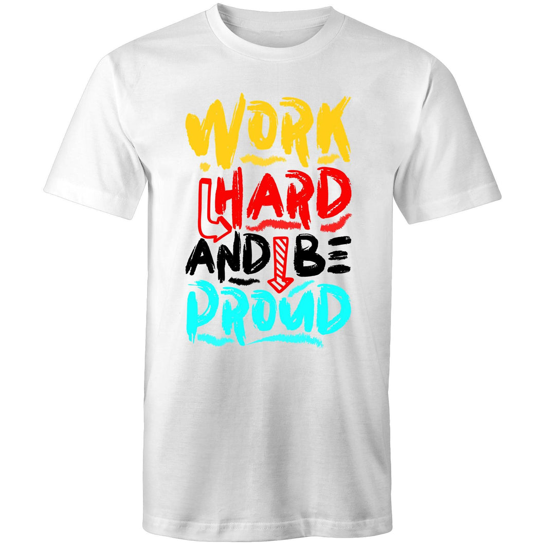 Work hard and be proud