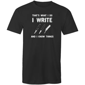 That's what I do I write and I know things