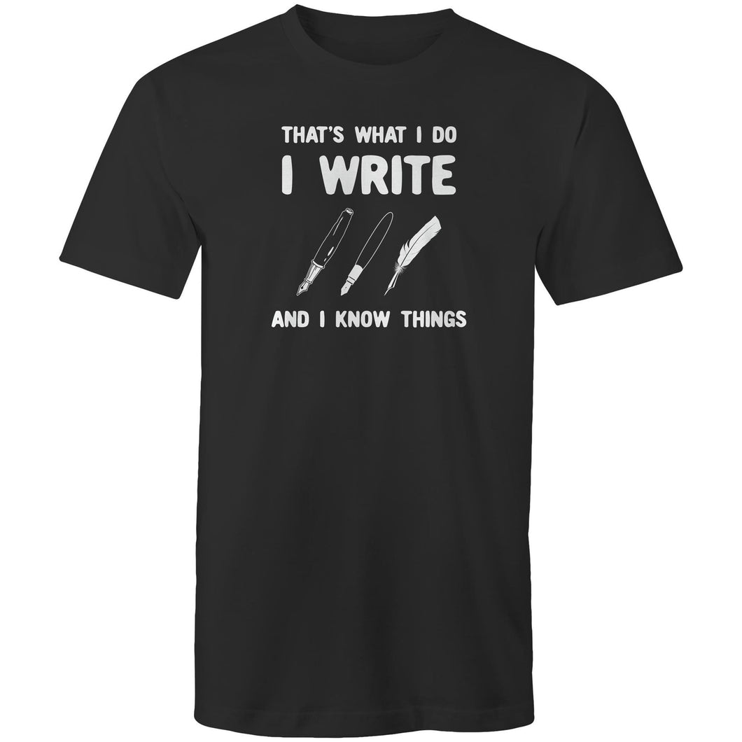 That's what I do I write and I know things