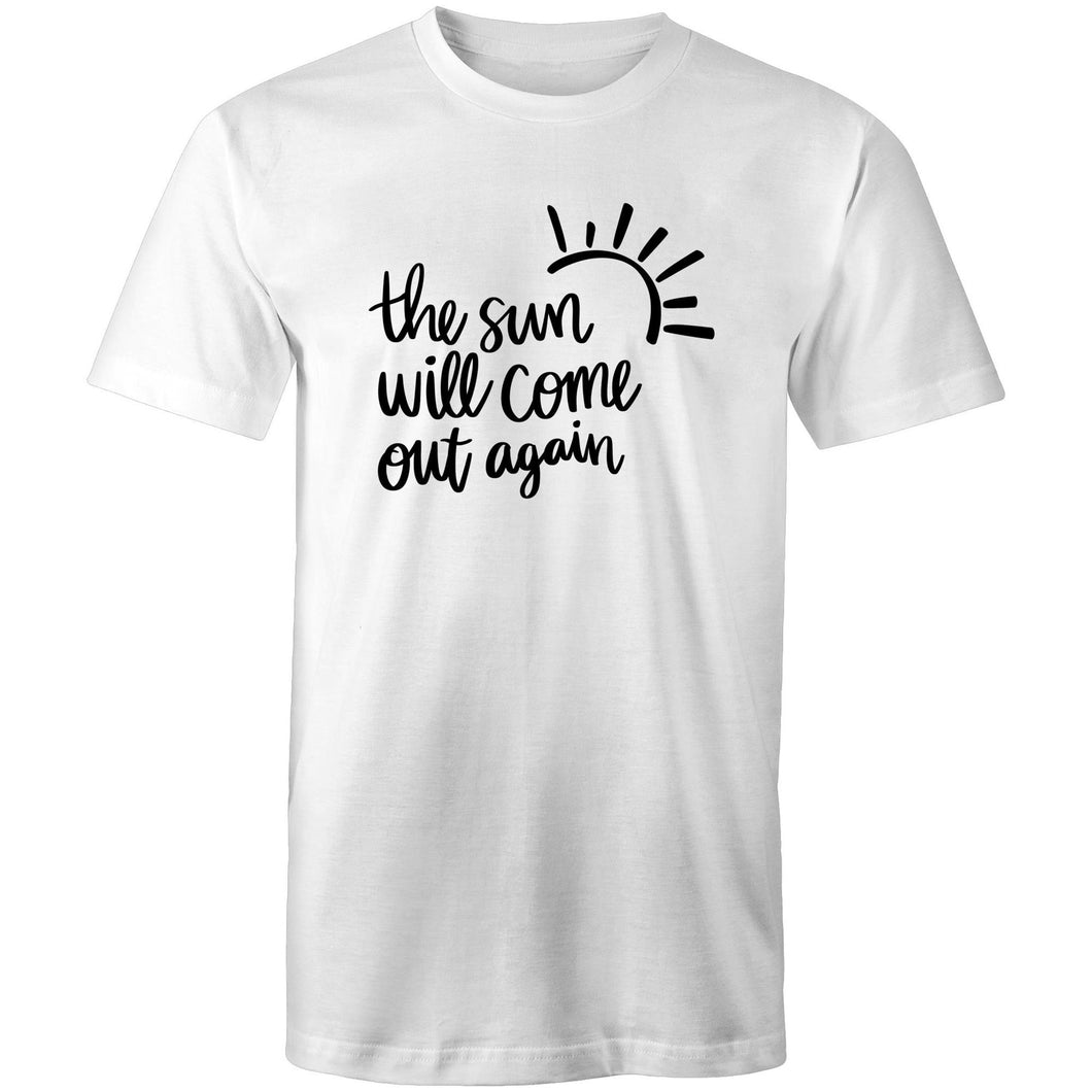The sun will come out again