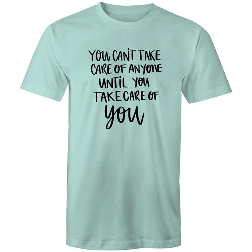 You can't take care of anyone until you take care of you