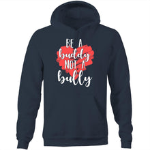 Load image into Gallery viewer, Be a buddy not a bully - Pocket Hoodie Sweatshirt