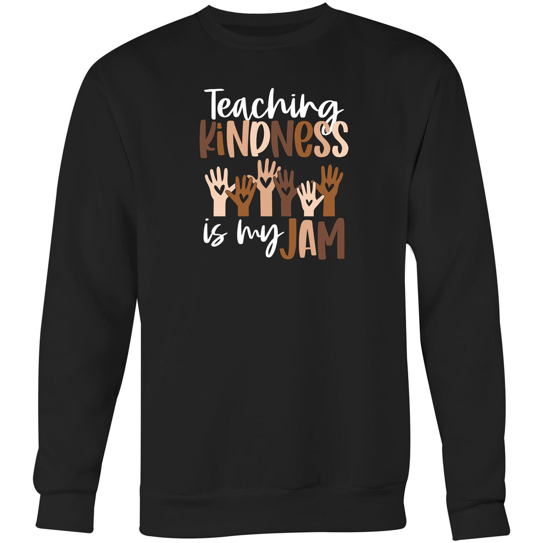 Teaching kindness is my jam - Crew Sweatshirt
