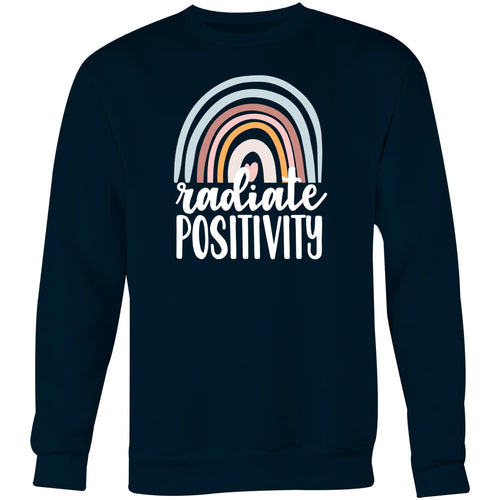 Radiate positivity - Crew Sweatshirt