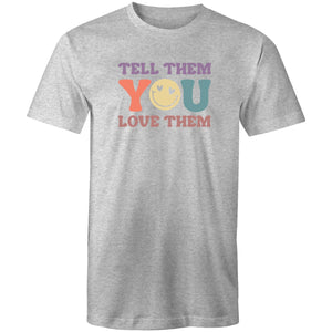 Tell them you love them