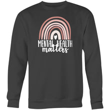 Load image into Gallery viewer, Mental health matters - Crew Sweatshirt