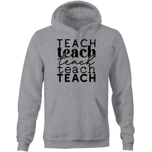 Teach - Pocket Hoodie Sweatshirt